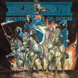 Deathrow - Riders Of Doom /Raging Steel / Deception Ignored Re-Releases