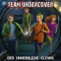 Team Undercover - Der unheimliche Clown (6)